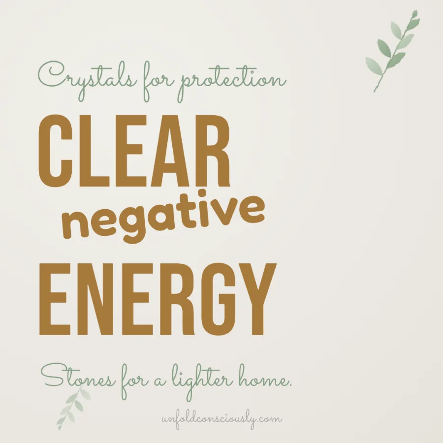 clear negative energy - crystals for protection