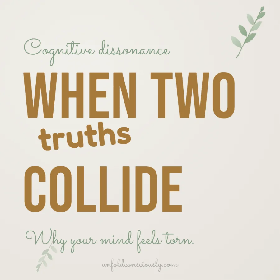 when two truths collide - cognitive dissonance